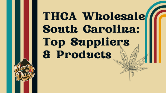 THCA Wholesale South Carolina