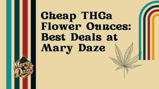 Cheap THCa Flower Ounces