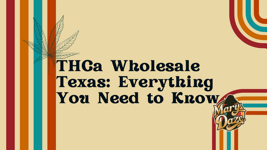 THCa Wholesale Texas: Everything You Need to Know